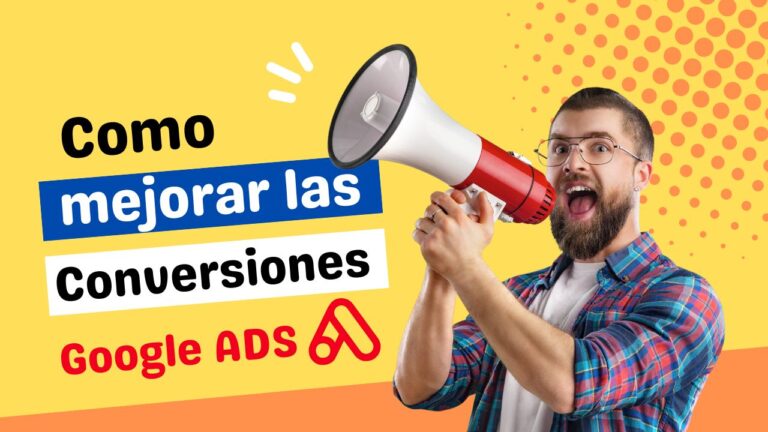 Como mejorar las conversiones en Google Ads Chile